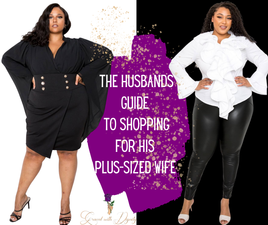 The Husbands Guide to Shopping for his Plus-Sized Wife